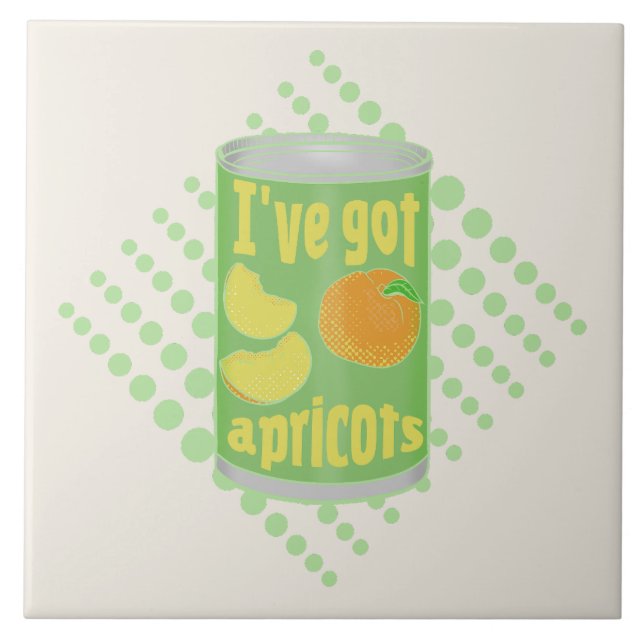 I've got apricots Tin of fruit Ceramic Tile (Front)
