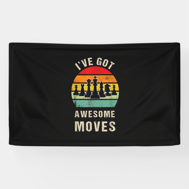 Ive Got Awesome Moves Chess Player Banner (Horizontal)
