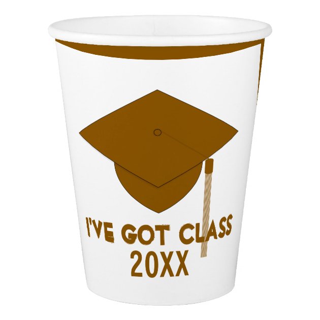 I've Got Class Brown Graduation Cap Paper Cup