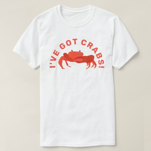 Ive Got Crabs Cool Crab T_Shirt