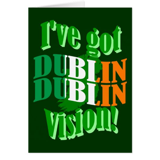 I've got Dublin vision (Front)