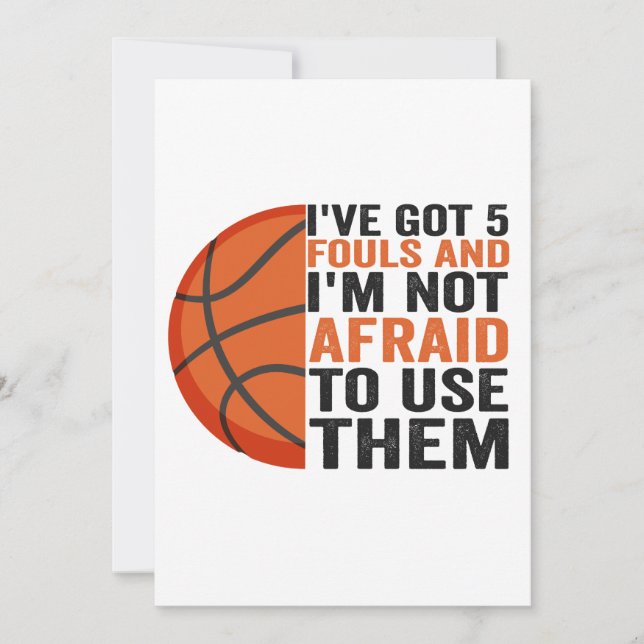 I've Got Five Fouls And I'm Not Afraid To Use Them Invitation (Front)