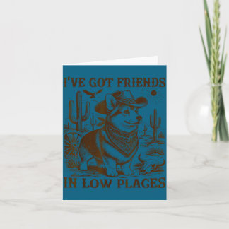 I've got friends in low places corgi dad  card