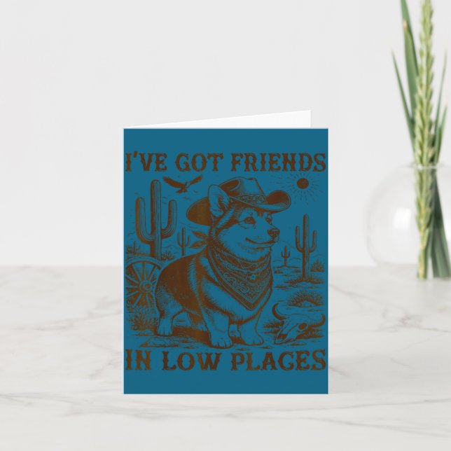 I've got friends in low places corgi dad  card (Front)