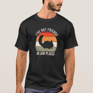 I've Got Friends In Low Places Retro Chinchilla Pe T-Shirt
