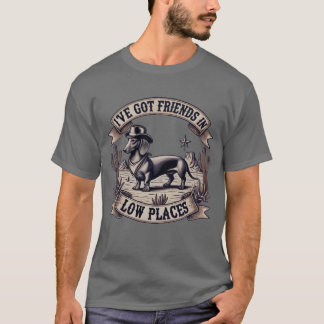 Ive Got Friends In Low Places Western Dachshund gi T-Shirt