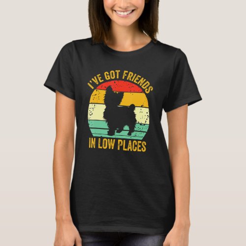 Ive Got Friends In Low Places Yorkie  Cute Vintag T_Shirt