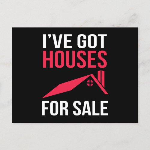 Ive Got Houses For Sale Funny Real Estate Graphic Postcard
