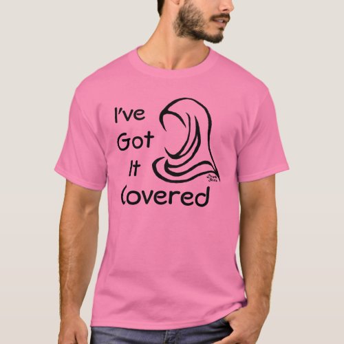 Ive Got It Covered T_Shirt