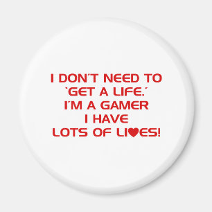 I've Got Lots Of Lives - Gamer Gaming Video Games Magnet