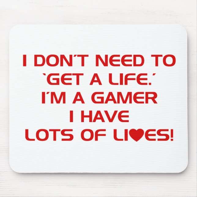 I've Got Lots Of Lives - Gamer Gaming Video Games Mouse Pad (Front)