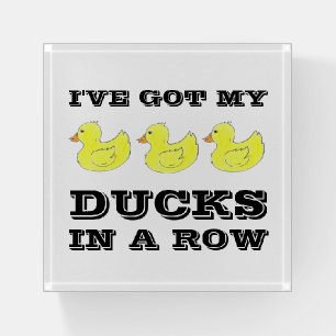 I've Got My Ducks in a Row Yellow Rubber Duckie Paperweight