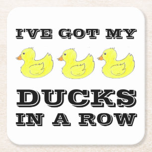 I've Got My Ducks in a Row Yellow Rubber Duckies Square Paper Coaster
