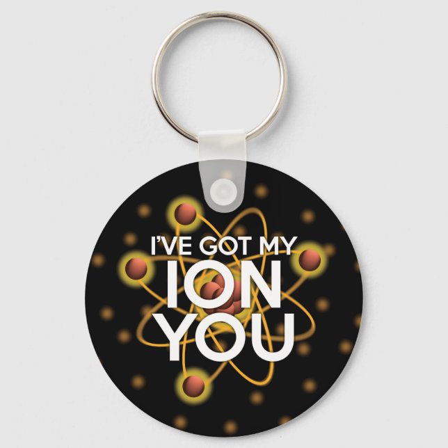I'VE GOT MY ION YOU KEYCHAIN (Front)