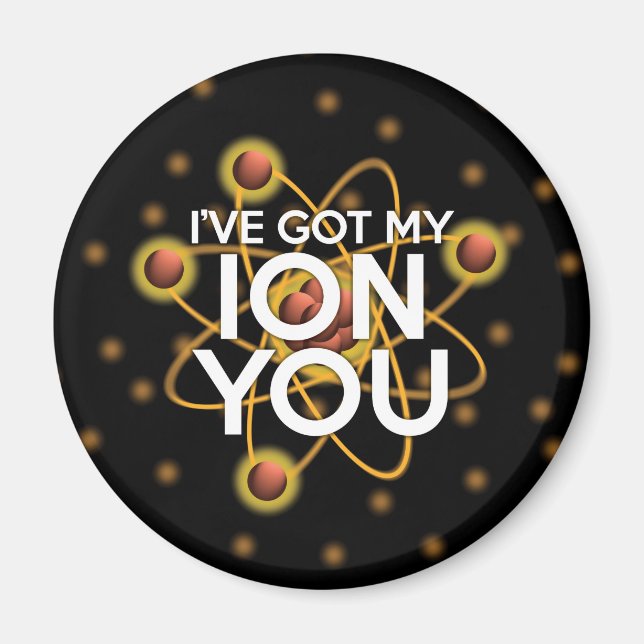 I'VE GOT MY ION YOU MAGNET (Front)