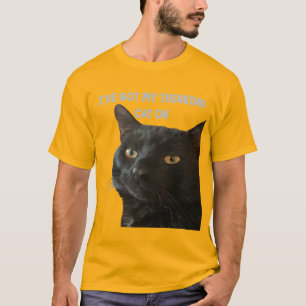 I've Got My Thinking Cat On Funny Pun Quote T-Shirt
