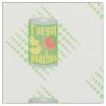 I've got peaches Tin of fruit Fabric