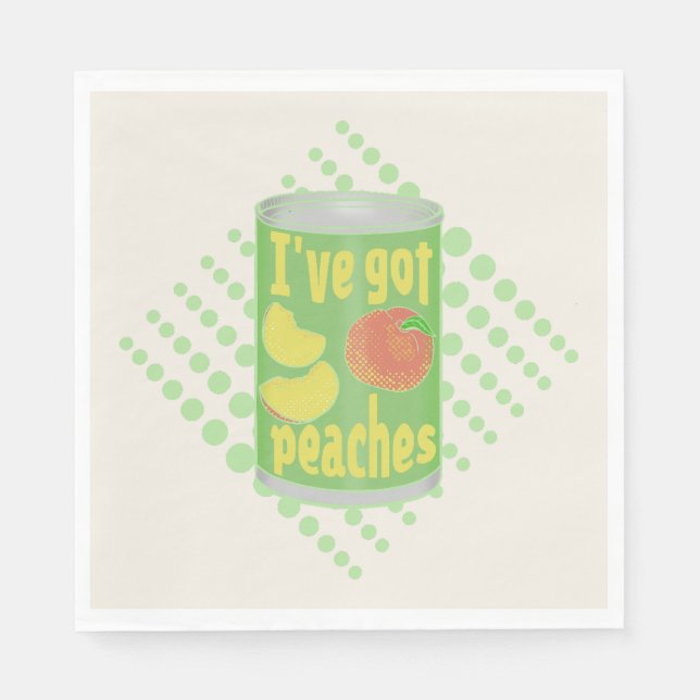 I've got peaches Tin of fruit Napkins (Front)