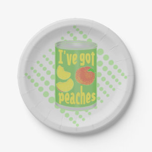 I've got peaches Tin of fruit Paper Plates