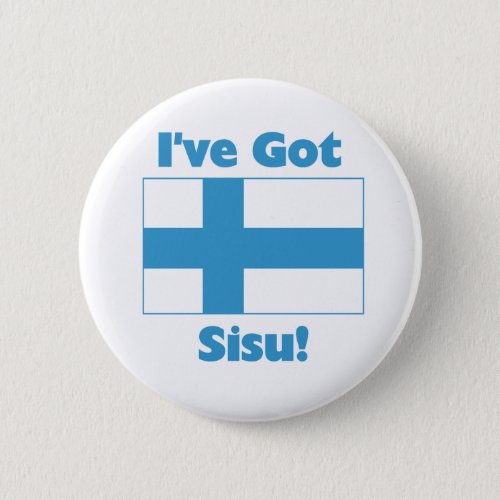 Ive Got Sisu Pinback Button