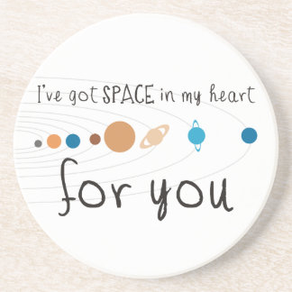I've Got Space in my Heart for You Drink Coaster