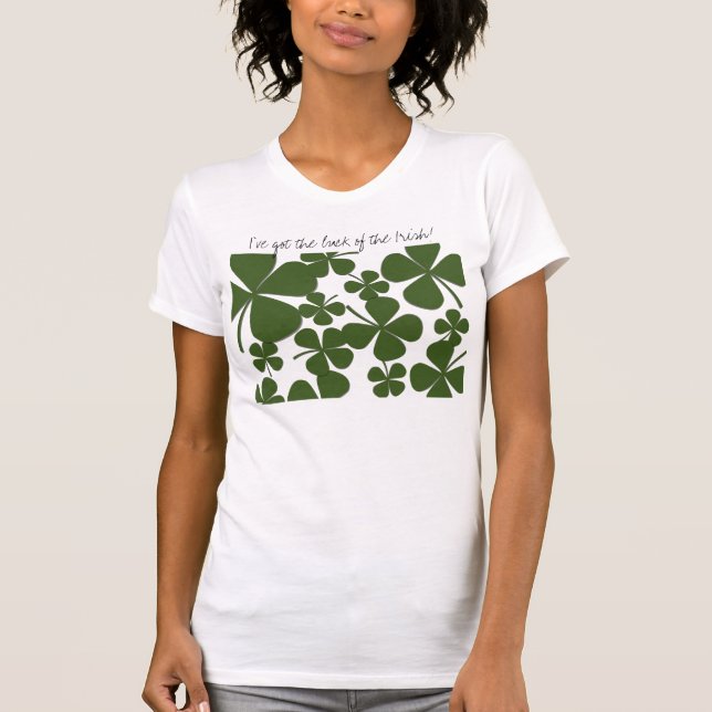 I've got the luck of the Irish Ladies T T-Shirt (Front)