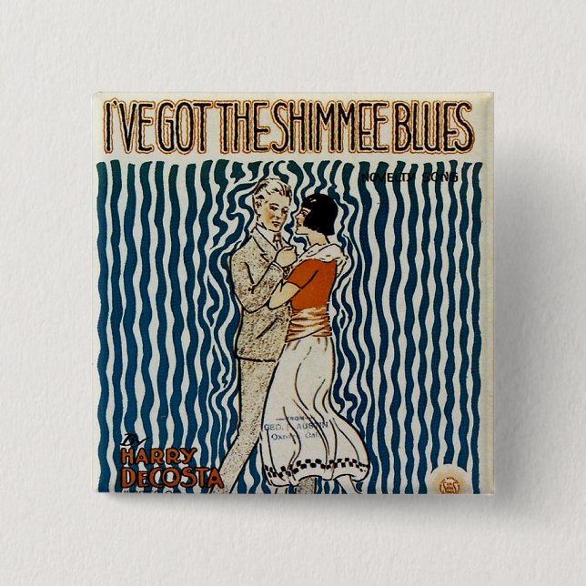I've Got The Shimmie Blues Pinback Button (Front)