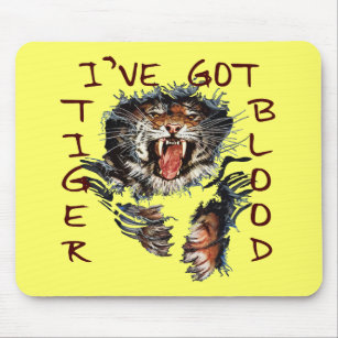 I've Got Tiger Blood Mouse Pad