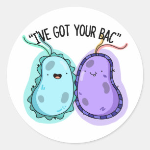 I've Got Your Bac Funny Bacteria Pun Classic Round Sticker