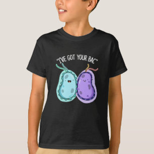 I've Got Your Bac Funny Bacteria Pun Dark BG T-Shirt