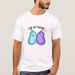 I've Got Your Bac Funny Bacteria Pun T-Shirt