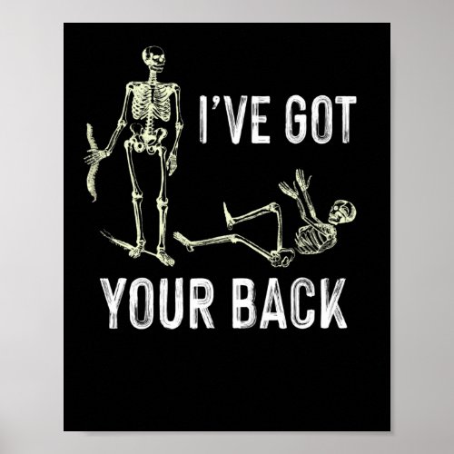 Ive Got Your Back Halloween Skeleton Skull Poster