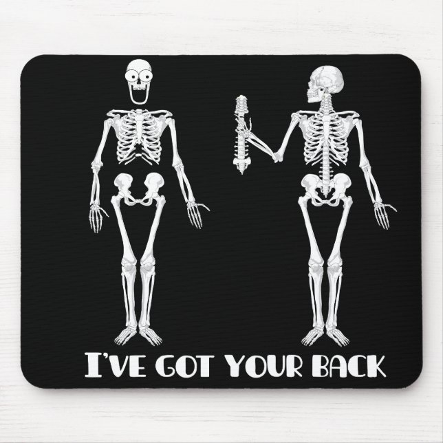 I've Got Your Back - Skeletons Mouse Pad (Front)