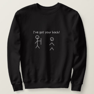 I've Got Your Back Sweatshirt