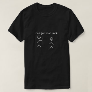 I've Got Your Back T-Shirt