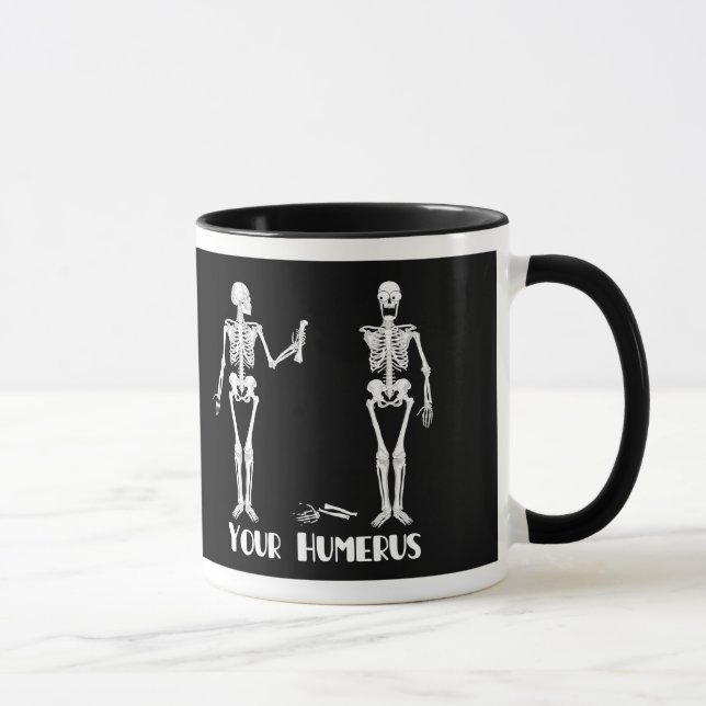 I've Got Your Back | Your Humerus - skeletons Mug (Right)