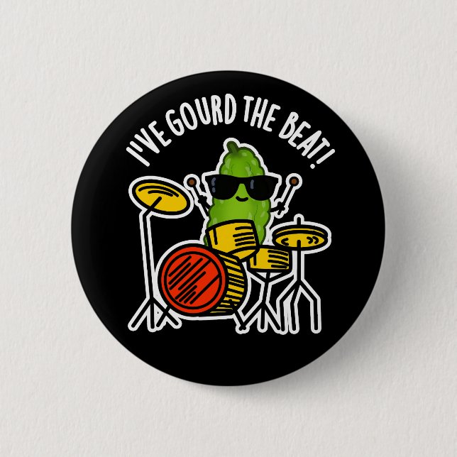 I've Gourd The Beat Funny Drummer Pun Dark BG Button (Front)