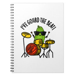 I've Gourd The Beat Funny Drummer Pun Notebook
