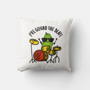 I've Gourd The Beat Funny Drummer Pun  Throw Pillow
