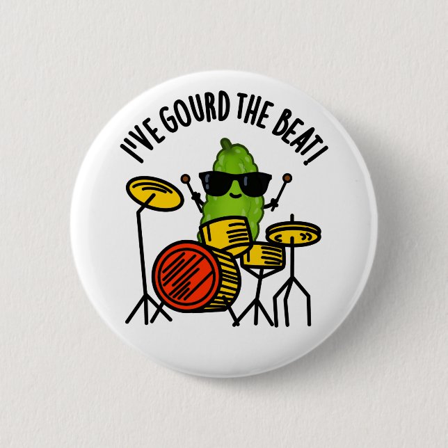 I've Gourd The Beat Funny Drummer Veggie Pun Button (Front)