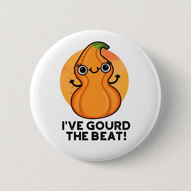 I've Gourd The Beat Funny Veggie Pun Button (Front)