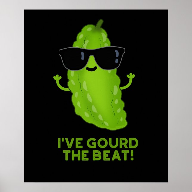 I've Gourd The Beat Funny Veggie Pun Dark BG Poster (Front)