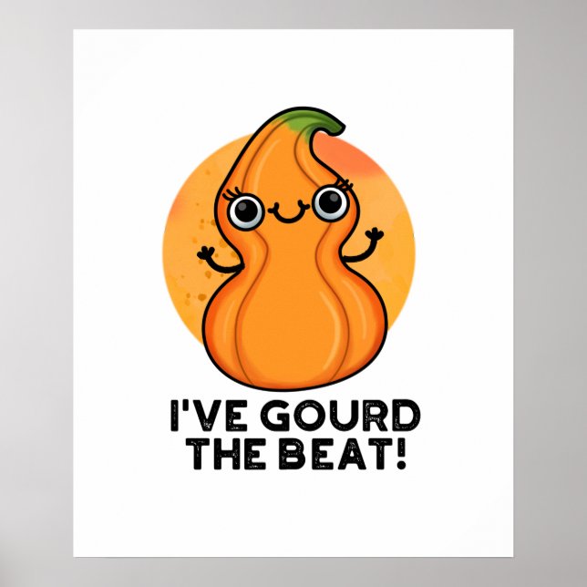 I've Gourd The Beat Funny Veggie Pun Poster (Front)