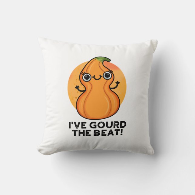 I've Gourd The Beat Funny Veggie Pun Throw Pillow (Front)