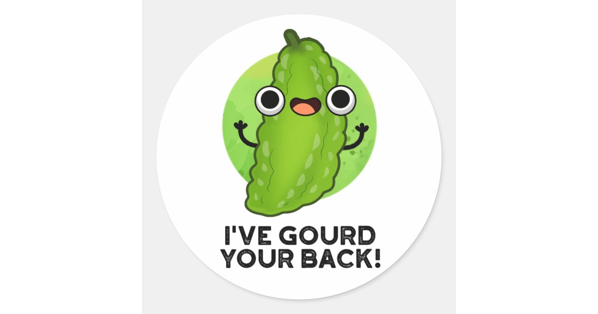 I've Gourd Your Back Funny Veggie Pun Classic Round Sticker | Zazzle