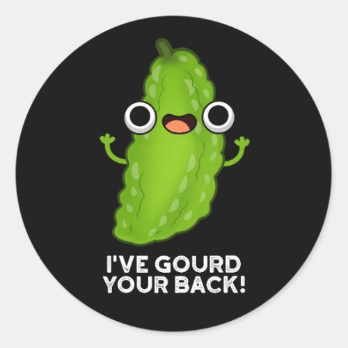 Ive Gourd Your Back Funny Veggie Pun Dark BG Classic Round Sticker