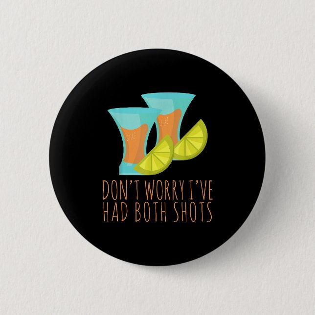 I've had both my shots drinking funny vaccination  button (Front)