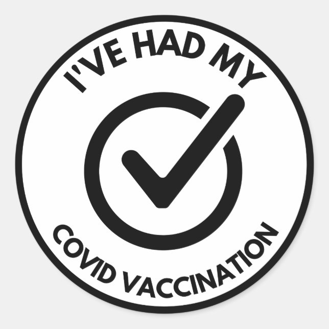 I've Had My COVID Vaccination Button Classic Round Sticker (Front)