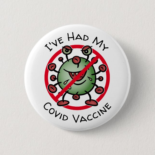 I've Had My Covid Vaccine Funny Cartoon Virus Sign Button (Front)