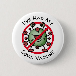 I've Had My Covid Vaccine Funny Cartoon Virus Sign Button